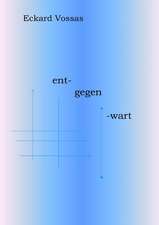 Entgegenwart