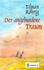 Der angebundene Traum