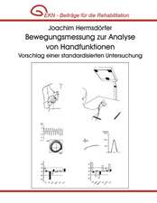 Bewegungsmessung zur Analyse von Handfunktionen. Vorschlag einer standardisierten Untersuchung.