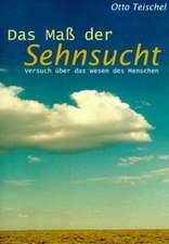 Das Maß der Sehnsucht