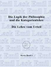 Die Logik der Philosophie und die Kategorienlehre / Die Lehre vom Urteil