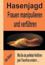 Hasenjagd - Frauen manipulieren und verführen