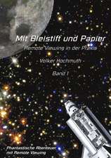 Mit Bleistift und Papier - Remote Viewing in der Praxis. Band 1.