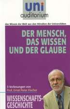 Der Mensch, das Wissen und der Glaube