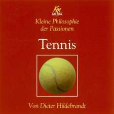 Kleine Philosophie der Passionen - Tennis