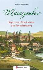 Mainzauber - Sagen und Geschichten aus Aschaffenburg