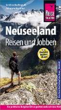 Reise Know-How Reiseführer Neuseeland - Reisen und Jobben mit dem Working Holiday Visum