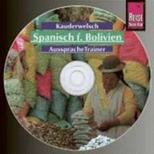 Reise Know-How AusspracheTrainer Spanisch für Bolivien (Audio-CD)