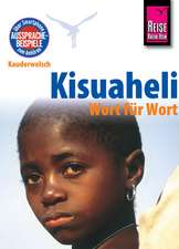 Kisuaheli - Wort für Wort (für Tansania, Kenia und Uganda)