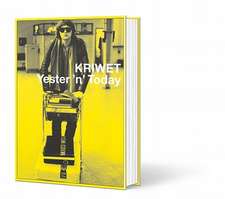 Ferdinand Kriwet: Yester 'n' Today