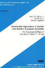 Sustainable Agriculture in Central and Eastern European Countries