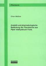 Analytik und pharmakologische Bedeutung der Flavokavine aus Piper methysticum Forst