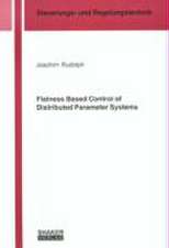 Flatness Based Control of Distributed Parameter Systems