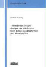 Thermomechanische Analyse der Kühlphase beim Extrusionsblasformen von Kunststoffen