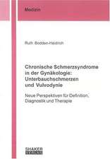 Chronische Schmerzsyndrome in der Gynäkologie: Unterbauchschmerzen und Vulvodynie