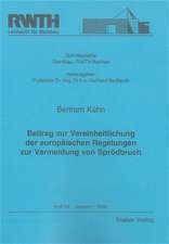 Beitrag zur Vereinheitlichung der europäischen Regelungen zur Vermeidung von Sprödbruch