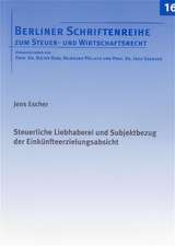 Steuerliche Liebhaberei und Subjektbezug der Einkünfteerzielungsabsicht