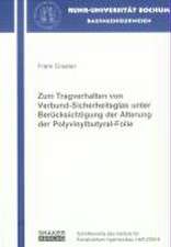 Zum Tragverhalten von Verbund-Sicherheitsglas unter Berücksichtigung der Alterung der Polyvinylbutyral-Folie