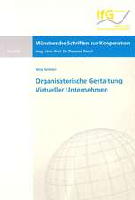 Organisatorische Gestaltung Virtueller Unternehmen