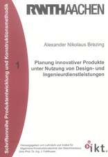 Planung innovativer Produkte unter Nutzung von Design- und Ingenieurdienstleistungen