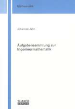 Aufgabensammlung zur Ingenieurmathematik