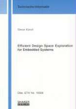 Efficient Design Space Exploration for Embedded Systems