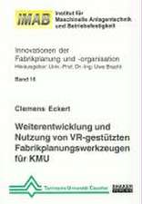 Weiterentwicklung und Nutzung von VR-gestützten Fabrikplanungswerkzeugen für KMU