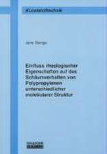 Einfluss rheologischer Eigenschaften auf das Schäumverhalten von Polypropylenen unterschiedlicher molekularer Struktur