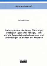 Einfluss unterschiedlicher Fütterungsstrategien (getrennte Vorlage, TMR) auf die Fermentationsbedingungen und Umsetzungen im Pansen der Milchkuh