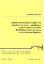 Elektroschlackeschweißen mit Bandelektrode zur Herstellung längsnahtgeschweißter CLAD-Stahlgroßrohre aus walzplattierten Blechen