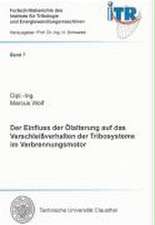 Der Einfluss der Ölalterung auf das Verschleißverhalten der Tribosysteme im Verbrennungsmotor