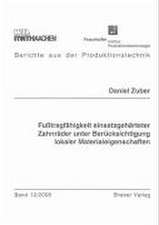 Fußtragfähigkeit einsatzgehärteter Zahnräder unter Berücksichtigung lokaler Materialeigenschaften