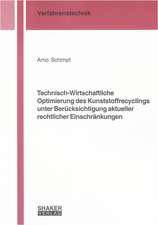 Technisch-Wirtschaftliche Optimierung des Kunststoffrecyclings unter Berücksichtigung aktueller rechtlicher Einschränkungen