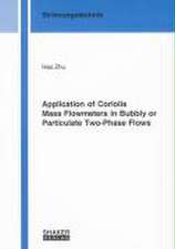 Application of Coriolis Mass Flowmeters in Bubbly or Particulate Two-Phase Flows