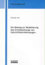 Ein Beitrag zur Modellierung des Antriebsstrangs von Hybrid-Elektrofahrzeugen