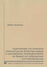 Experimentelle und numerische Untersuchung der Strömungsvorgänge in hydrostatischen Verdrängereinheiten am Beispiel von Außenzahnrad- und Axialkolbenpumpe