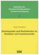 Rechtspraxis und Rechtskultur in Brasilien und Lateinamerika