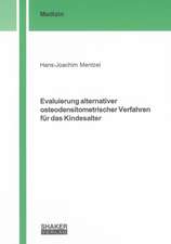 Evaluierung alternativer osteodensitometrischer Verfahren für das Kindesalter