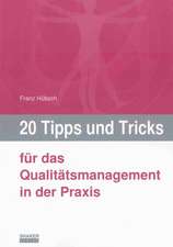 20 Tipps und Tricks für das Qualitätsmanagement in der Praxis