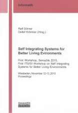 Self Integrating Systems for Better Living Evironments