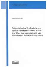 Potenziale des Hochleistungsschweißprozesses MSG-Flachdraht bei der Verarbeitung von höherfesten Feinkornbaustählen