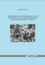 Microcalorimetric and Microbiological in Vitro Investigations on the Acaricidal, Insecticidal, and Antimicrobial Effects of Propolis