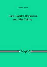 Bank Capital Regulation and Risk Taking