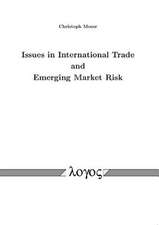 Issues in International Trade and Emerging Market Risk