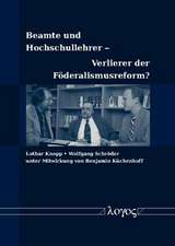 Beamte Und Hochschullehrer -- Verlierer Der Foderalismusreform?