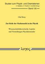 Zur Rolle Der Mathematik in Der Physik