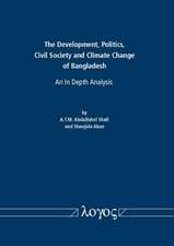 The Development, Politics, Civil Society and Climate Change of Bangladesh