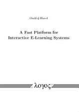 A Fast Platform for Interactive E-Learning Systems