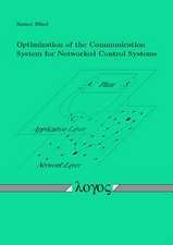 Optimization of the Communication System for Networked Control Systems