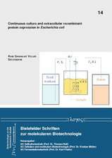 Continuous Culture and Extracellular Recombinant Protein Expression in Escherichia Coli